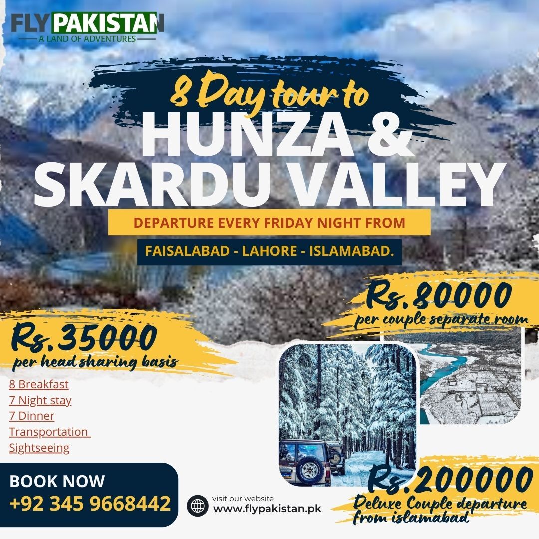 Book Deal 8 Days Tour To Hunza And Skardu Combine In Winter Season 2025-26